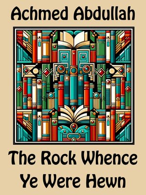 cover image of The Rock Whence Ye Were Hewn